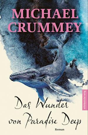 Cover for Michael Crummey · Das Wunder von Paradise Deep (Book) (2025)