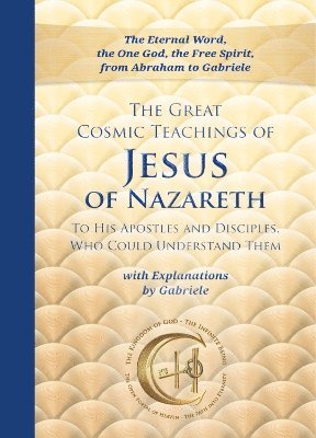 Cover for House Gabriele Publishing · The Great Cosmic Teachings of Jesus of Nazareth (Spiral Book) (2023)