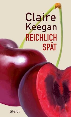Reichlich spät - Claire Keegan - Books - Steidl Verlag - 9783969993255 - April 4, 2024