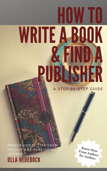 Cover for Ulla Nedebock · How to Write a Book and Find a Publisher (Paperback Book) (2020)