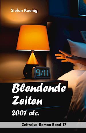 Cover for Stefan Koenig · Blendende Zeiten - 2001 etc. (Book) (2024)