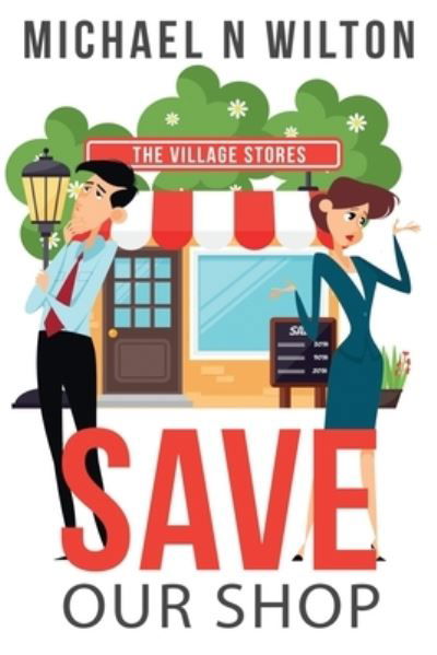 Cover for Michael N Wilton · Save Our Shop - William Bridge Mysteries (Taschenbuch) [Large type / large print edition] (2021)