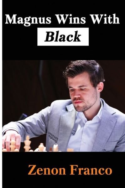 Cover for Zenon Franco · Magnus Wins With Black (Pocketbok) (2020)