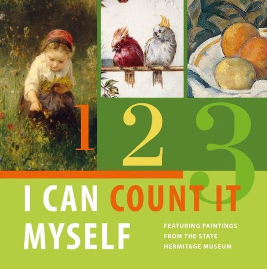 Cover for Vladimir Yakovlev · I Can Count It Myself: Featuring Paintings from the State Hermitage Museum (Hardcover Book) (2018)