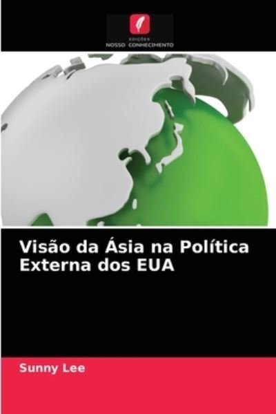 Cover for Lee · Visão da Ásia na Política Externa d (N/A) (2021)