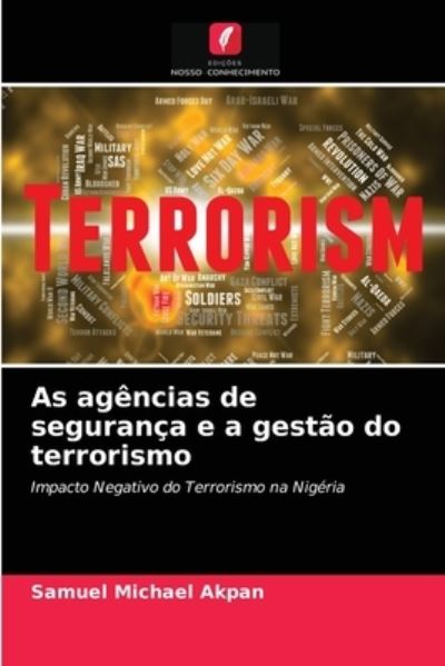 Cover for Samuel Michael Akpan · As agencias de seguranca e a gestao do terrorismo (Paperback Book) (2021)