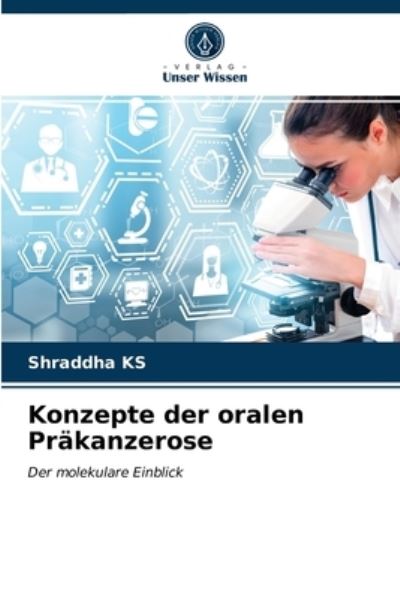 Cover for Shraddha Ks · Konzepte der oralen Prakanzerose (Paperback Book) (2021)