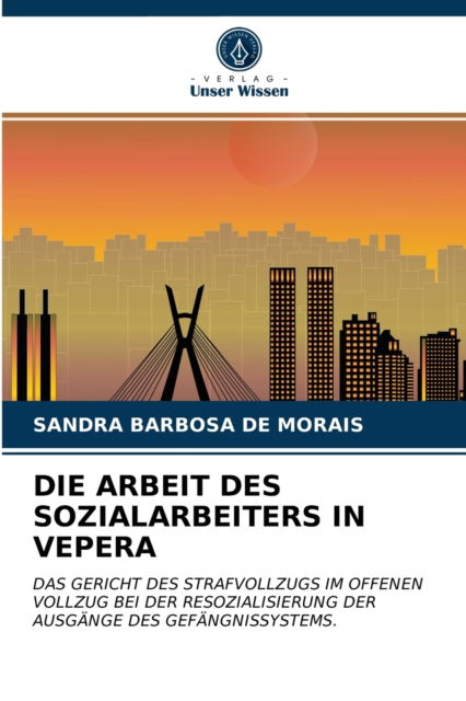 Cover for Sandra Barbosa de Morais · Die Arbeit Des Sozialarbeiters in Vepera (Paperback Book) (2021)