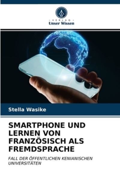 Cover for Stella Wasike · Smartphone Und Lernen Von Franzoesisch ALS Fremdsprache (Paperback Book) (2021)