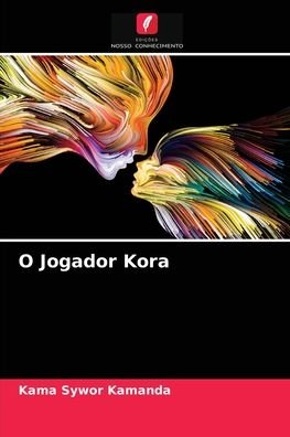 Cover for Kama Sywor Kamanda · O Jogador Kora (Pocketbok) (2021)