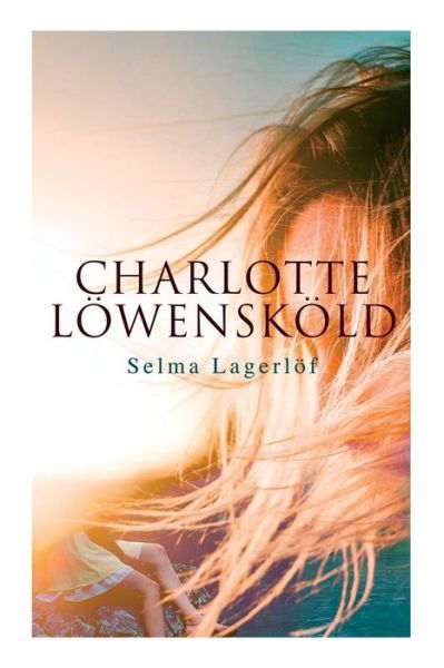 Cover for Selma Lagerloef · Charlotte Loewenskoeld (Pocketbok) (2021)