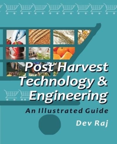 Cover for Dev Raj · Postharvest Technology and Engineering: An Illustrated Guide (Pocketbok) (2012)