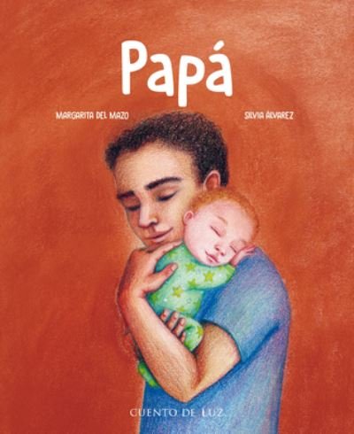 Papa - Margarita Del Mazo Mazo - Bøger - Cuento de Luz SL - 9788419464255 - 16. maj 2024