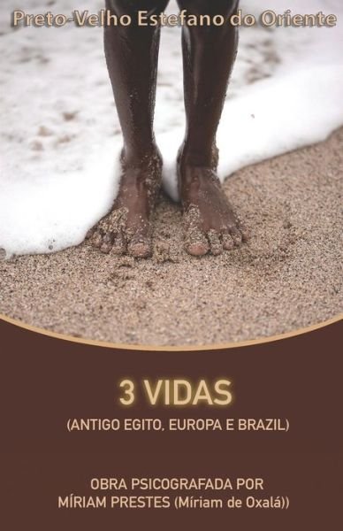 Cover for Miriam Prestes · 3 Vidas (Antigo Egito, Europa e Brazil) (Paperback Book) (2019)