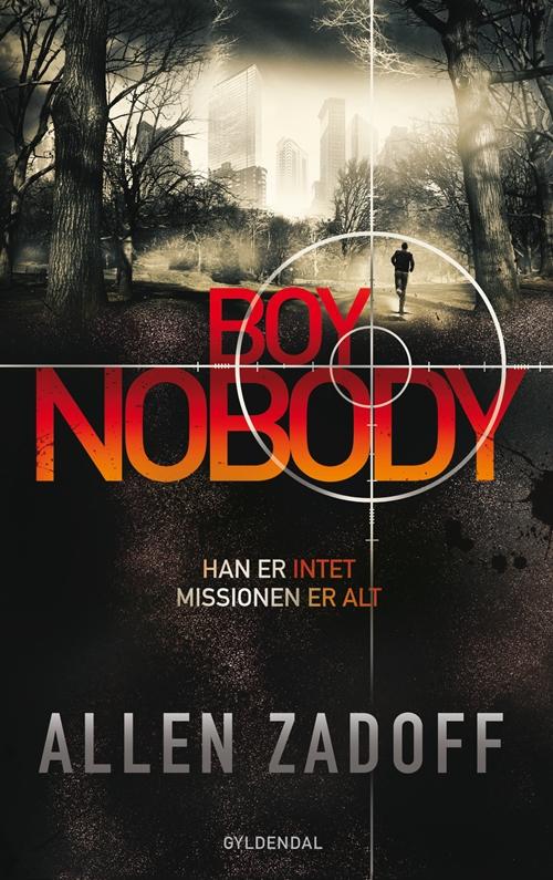 Cover for Allen Zadoff · Boy Nobody: Boy Nobody 1 - Boy Nobody (Bound Book) [1. wydanie] [Indbundet] (2013)