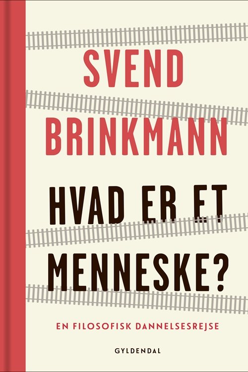 Cover for Svend Brinkmann · Hvad er et menneske? (Inbunden Bok) [1:a utgåva] (2019)