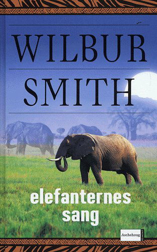Cover for Wilbur Smith · Elefanternes sang, hb. (Hardcover bog) [3. udgave] (2005)