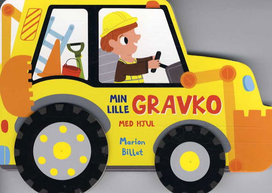 Cover for Marion Billet · Min lille gravko med hjul ... (Cardboard Book) [1st edition] (2013)