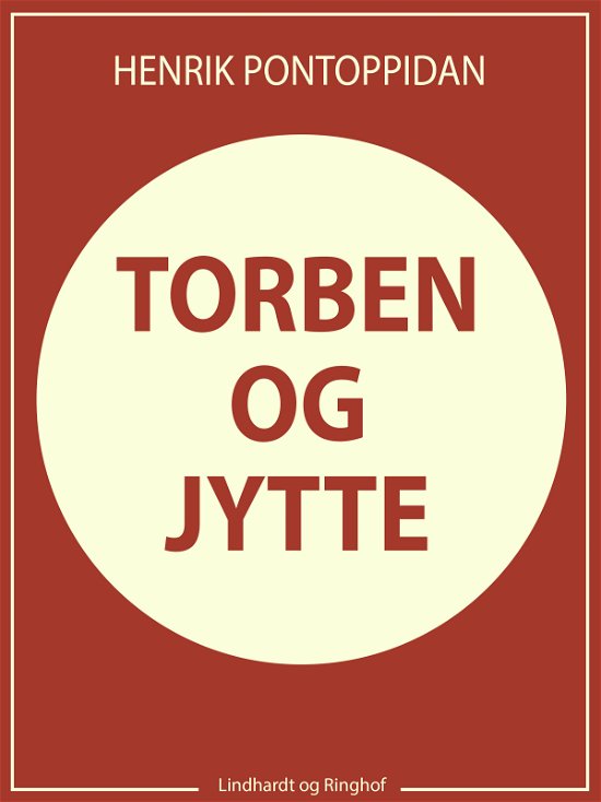 Cover for Henrik Pontoppidan · De dødes rige: Torben og Jytte (Sewn Spine Book) [1.º edición] (2017)