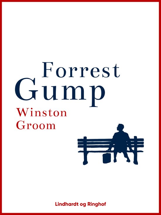 Cover for Winston Groom · Forrest Gump: Forrest Gump (Sewn Spine Book) [1st edition] (2022)