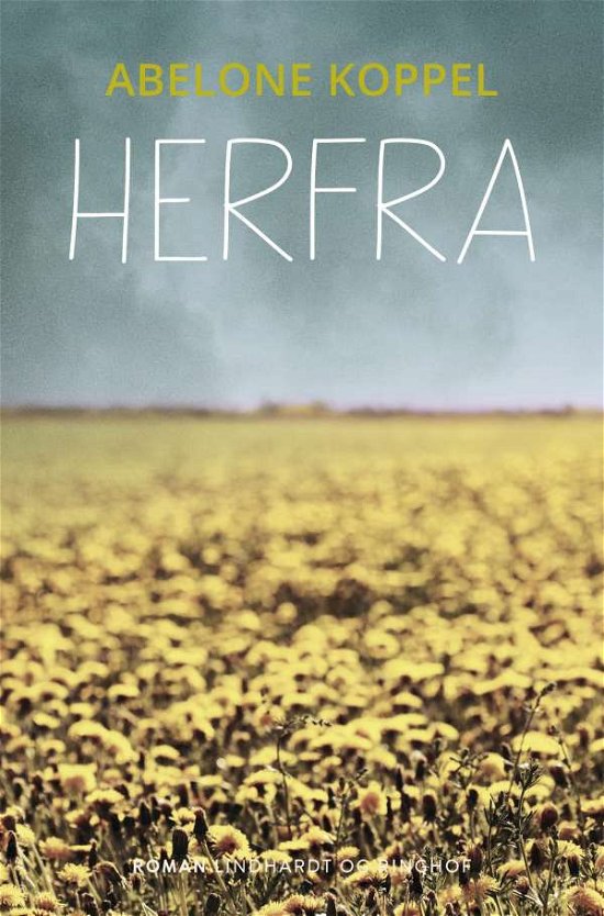 Herfra - Abelone Koppel - Livros - Saga - 9788726757255 - 17 de setembro de 2021