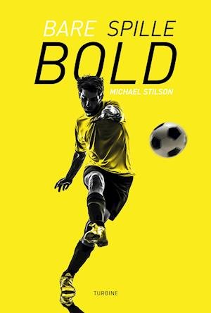 Cover for Michael Stilson · Bare spille bold (Sewn Spine Book) [1e uitgave] (2021)