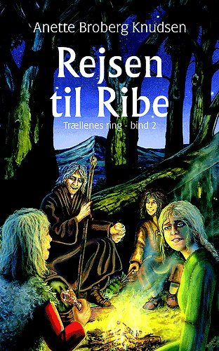 Cover for Anette Broberg Knudsen · Trællenes ring: Rejsen til Ribe (Book) [1.º edición] (2003)