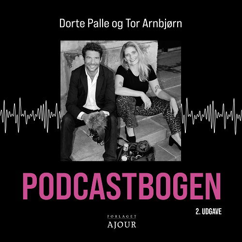 Cover for Dorte Palle og Tor Arnbjørn · Podcastbogen (Sewn Spine Book) [2nd edition] (2025)