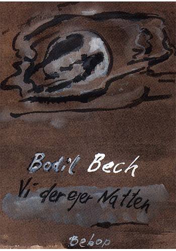 Cover for Bodil Bech · Vi der ejer Natten (Book) [2nd edition] (2004)