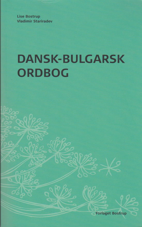 Cover for Vladimir Stariradev Lise Bostrup · Dansk-Bulgarsk ordbog (Paperback Book) [4th edition] (2015)