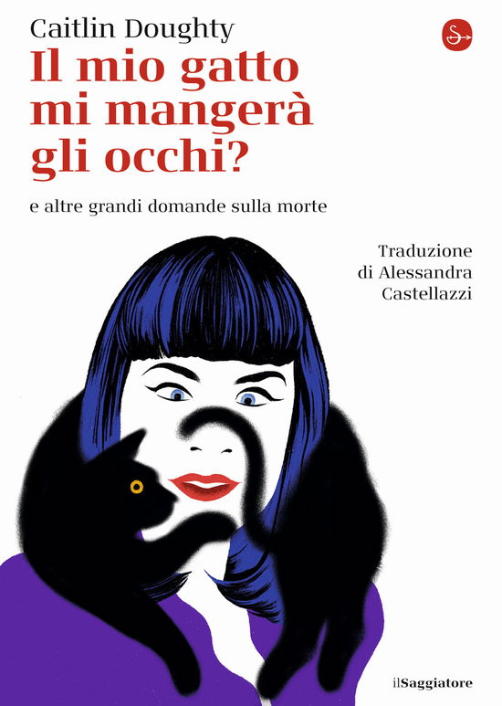 Cover for Caitlin Doughty · Il Mio Gatto Mi Mangera Gli Occhi? E Altre Grandi Domande Sulla Morte (Book)