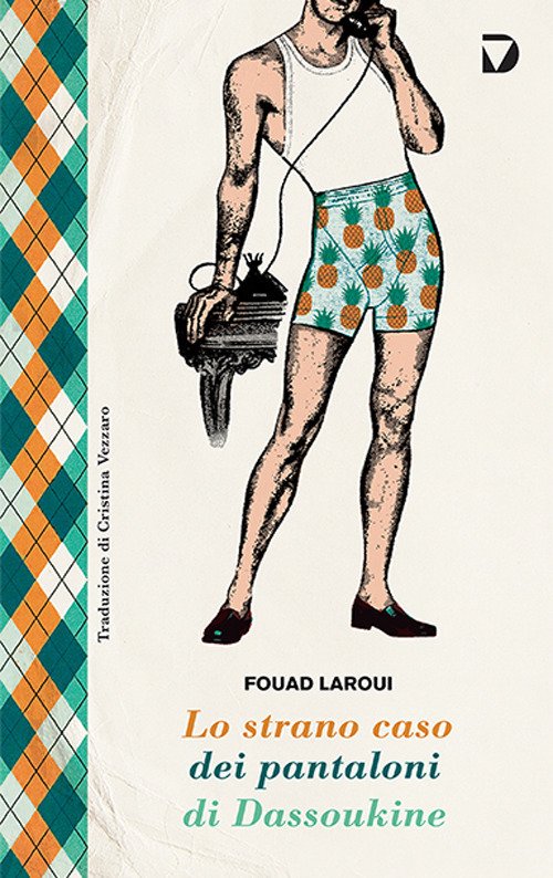 Cover for Fouad Laroui · Lo Strano Caso Dei Pantaloni Di Dassoukine (Bog)