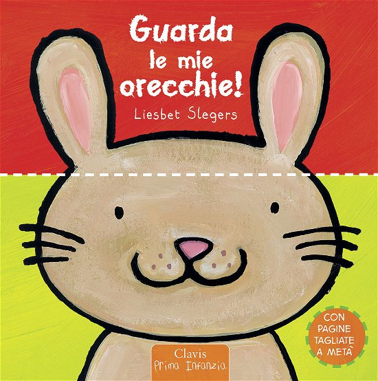 Cover for Liesbet Slegers · Guarda Le Mie Orecchie! Ediz. A Colori (Buch)