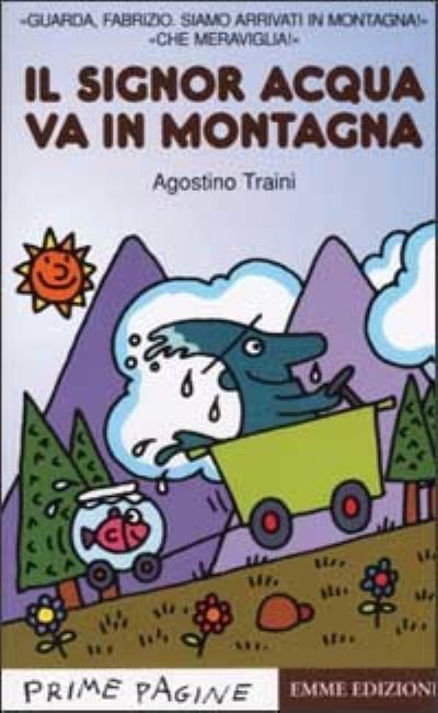 Cover for Agostino Traini · Prime Pagine in italiano: Il Signor Acqua va in montagna (Paperback Book) (2002)