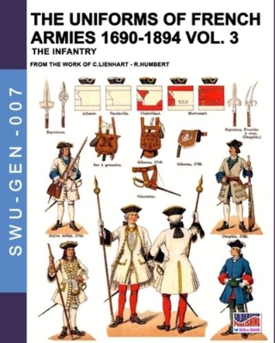Cover for Constance Lienhart · The uniforms of French armies 1690-1894 - Vol. 3 (Paperback Book) (2019)