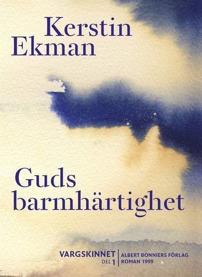 Vargskinnet: Guds barmhärtighet - Kerstin Ekman - Bøger - Albert Bonniers Förlag - 9789143504255 - 29. oktober 2009