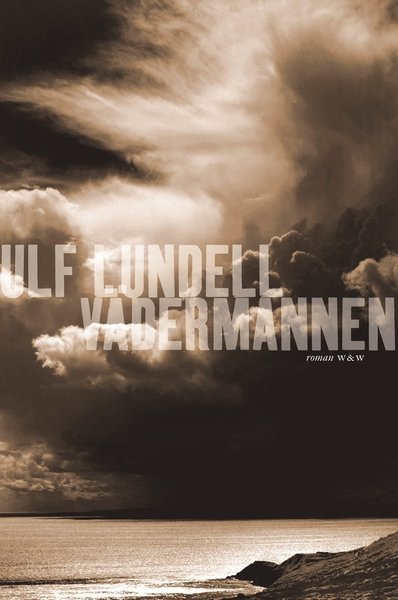 Cover for Ulf Lundell · Vädermannen (Indbundet Bog) (2008)