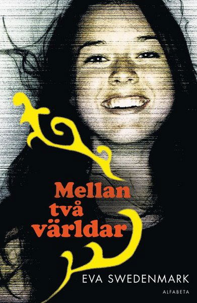 Cover for Eva Swedenmark · Mellan två världar (Bound Book) (2009)