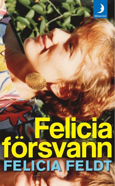 Cover for Felicia Feldt · Felicia försvann (Paperback Book) (2012)