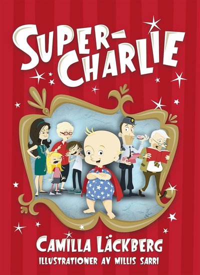 Cover for Millis Sarri · Super-Charlie: Super-Charlie (ePUB) (2015)