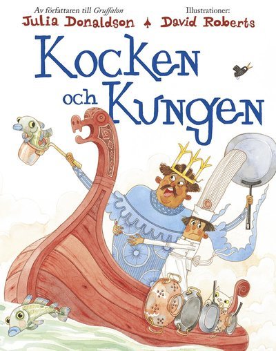 Cover for Julia Donaldson · Kocken och kungen (Indbundet Bog) (2019)