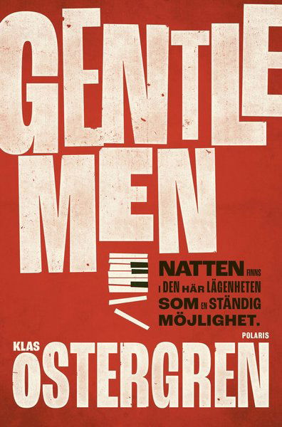 Gentlemen - Klas Östergren - Kirjat - Bokförlaget Polaris - 9789177954255 - torstai 9. syyskuuta 2021