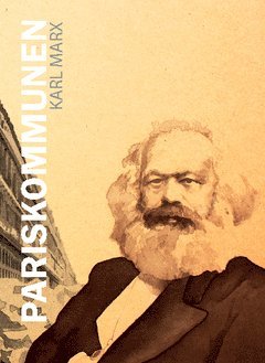 Cover for Karl Marx · Pariskommunen : eller inbördeskriget i Frankrike (Book) (2014)