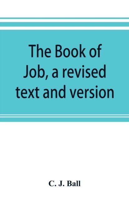 Cover for C J Ball · The book of Job, a revised text and version (Paperback Book) (2019)
