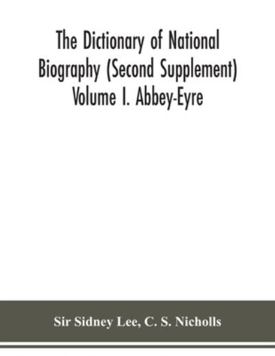 Cover for Sir Sidney Lee · The dictionary of national biography (Second Supplement) Volume I. Abbey-Eyre (Paperback Bog) (2020)