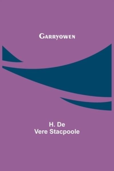 Cover for H. De Vere Stacpoole · Garryowen (Taschenbuch) (2021)