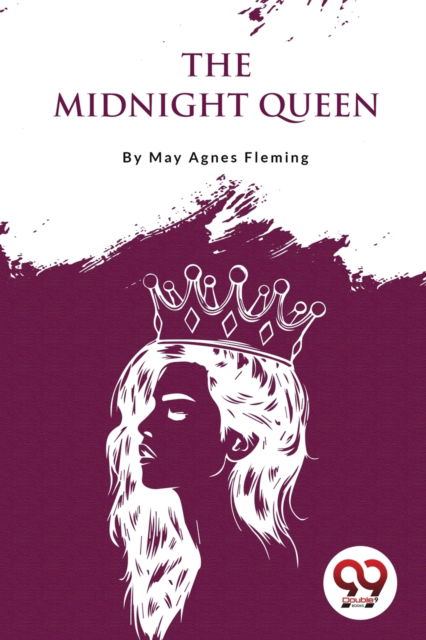 Cover for May Agnes Fleming · The Midnight Queen (Paperback Book) (2023)