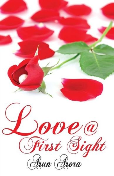 Cover for Arun Arora · Love @ First Sight (Paperback Bog) (2012)