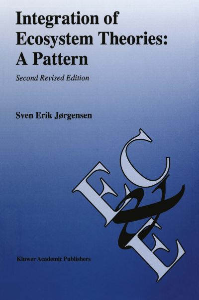 Cover for Sven Erik Jorgensen · Integration of Ecosystem Theories: A Pattern - Ecology &amp; Environment (Paperback Book) [2nd ed. 1997. Softcover reprint of the original 2n edition] (2012)