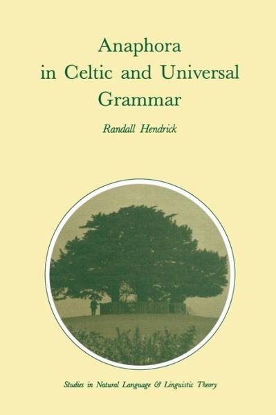 R. Hendrick · Anaphora in Celtic and Universal Grammar - Studies in Natural Language and Linguistic Theory (Pocketbok) [Softcover reprint of the original 1st ed. 1988 edition] (2011)